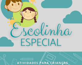 ESCOLINHA ESPECIAL - Atividades para Educação Autista